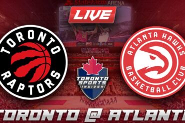 Toronto Raptors vs Atlanta Hawks LIVE Stream Game Audio | NBA LIVE Stream Gamecast & Chat