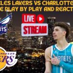 *LIVE* | Los Angeles Lakers Vs Charlotte Hornets Live Play By Play & Reaction #nba