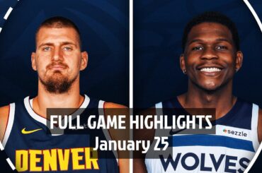 Denver Nuggets vs Minnesota Timberwolves | Full Game Highlights | 25 January 2025