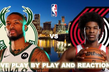 Milwaukee Bucks vs Portland Trail Blazers Live Play-By-Play & Reactions