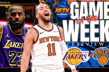 New York Knicks vs Los Angeles Lakers Game Of The Week Preview (1/30/25)