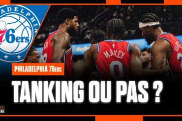 PHILADELPHIA 76ERS : TANKING, TRADE, EXPLOSION ?