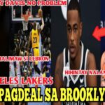 LOS ANGELES LAKERS NAKIKIPAGDEAL NA ULIT SA BROOKLYN NETS PARA KAY NICOLAS CLAXTON AT LEBRON HALIMAW