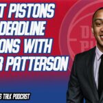 Detroit Pistons Trade Deadline Questions With Hunter Patterson | Pistons Talk Podcast