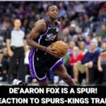 Reaction: San Antonio Spurs trade for De'Aaron Fox!