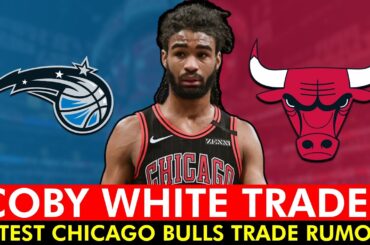 Chicago Bulls Trade Rumors Ft. Coby White, Nikola Vucevic & Lonzo Ball