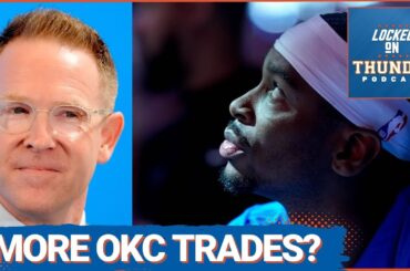 OKC Thunder Beat Bucks, Are more trades coming from Oklahoma City?