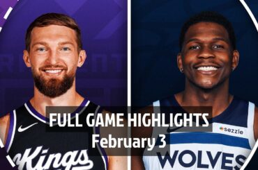 Sacramento Kings vs Minnesota Timberwolves | Full Game Highlights | 03 February 2025