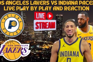 *LIVE* | Los Angeles Lakers Vs Indiana Pacers  Live Play By Play & Reaction #nba