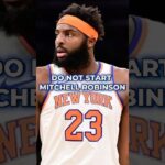 The Knicks CANNOT Start Mitchell Robinson #nba #knicks #shorts