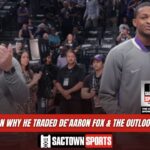 Kings GM Monte McNair on why he decided to move De'Aaron Fox at the deadline