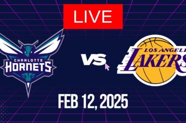NBA LIVE!  Los Angeles Lakers vs Charlotte Hornets vs I NBA 2K25 February 12, 2025 I CHA vs LAL 2K