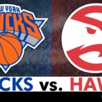 Knicks vs. Hawks Live Streaming Scoreboard, Play-By-Play, Highlights, Stats & Analysis