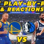 Golden State Warriors vs Dallas Mavericks | Live Play-By-Play & Reactions