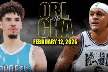 Charlotte Hornets vs Orlando Magic Full Game Highlights - February 12, 2025 | NBA Regular Season
