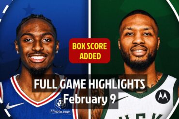 Philadelphia Sixers vs Milwaukee Bucks | Full Game Highlights | 09 February 2025