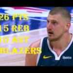 Nikola Jokic 26 Pts 15 Reb 10 Ast Portland Trail Blazers vs Denver Nuggets HIGHLIGHTS