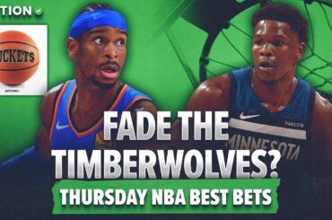 FADE The Minnesota Timberwolves? |Thursday NBA Best Bets | Buckets