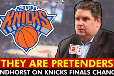 Brian Windhorst Calls Knicks PRETENDERS! Is He Right? | NY Knicks News