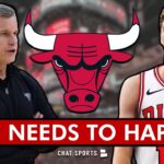 Chicago Bulls MAJOR Changes That Need To Happen!