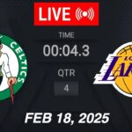 NBA LIVE! Los Angeles Lakers vs Boston Celtics | February 18, 2025 | 2025 NBA Season Live
