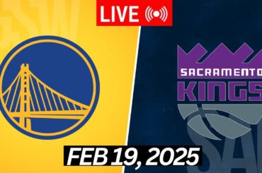 NBA LIVE! Golden State Warriors vs Sacramento Kings I February 19, 2025 Warriors vs Kings I 2K