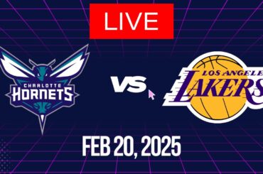 NBA LIVE! Charlotte Hornets vs  Los Angeles Lakers I NBA 2K25 February 20, 2025 I Lakers vs Hornets