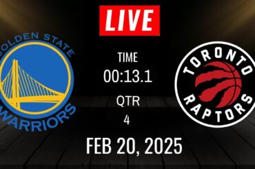 NBA LIVE! Golden State Warriors vs Toronto Raptors I February 20, 2025 Warriors vs Raptors 2K Live