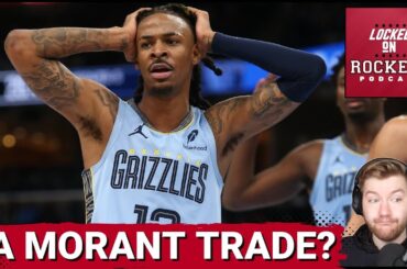 Ja Morant Trade Rumors: Should The Houston Rockets Make A Move? + Fred VanVleet's Future & More