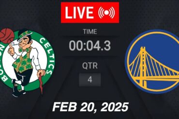 NBA LIVE! Golden State Warriors vs Boston Celtics | February 20, 2025 | 2025 NBA Season Live
