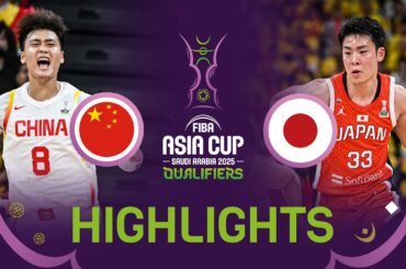 China 🇨🇳 v Japan 🇯🇵 | Highlights | FIBA Asia Cup 2025 Qualifiers