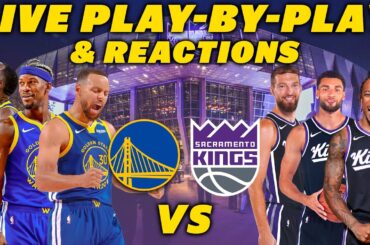 Golden State Warriors vs Sacramento Kings | Live Play-By-Play & Reactions