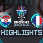 Croatia 🇭🇷 vs France 🇫🇷 | Highlights | FIBA EuroBasket 2025 Qualifiers