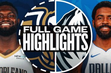 PELICANS at MAVERICKS | FULL GAME HIGHLIGHTS | February 21, 2025