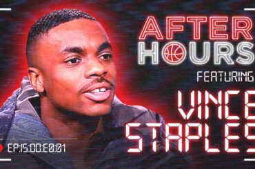 Vince Staples | NBA Fights, the Clippers, and ’The Vince Staples Show’ | After Hours Ep. 1