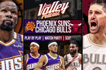 Phoenix Suns vs Chicago Bulls | LIVE Reaction | Scoreboard | Play By Play | Postgame Show