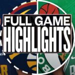 Boston Celtics VS Denver Nuggets Full Game Highlights Feb 24,2025 NBA Season 2024-25
