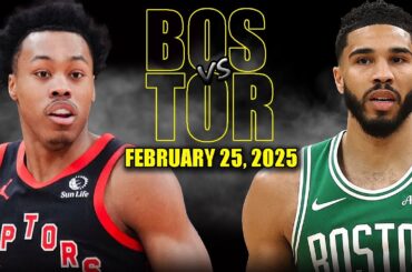 Boston Celtics vs Toronto Raptors Full Game Highlights - February 25, 2025 | NBA Regular Season