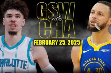 Golden State Warriors vs Charlotte Hornets Full Game Highlights - February 25 | NBA Regular Season