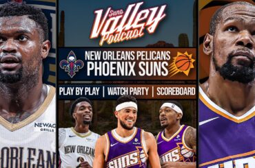New Orleans Pelicans vs Phoenix Suns | LIVE Reaction | Scoreboard | Play By Play | Postgame Show