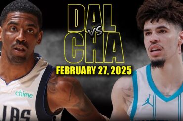 Dallas Mavericks vs Charlotte Hornets Full Game Highlights - February 27, 2025 | NBA Regular Season
