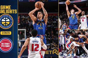 Denver Nuggets vs. Detroit Pistons Full Game Highlights 📺 | 2/28/25