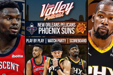 New Orleans Pelicans vs Phoenix Suns | LIVE Reaction | Scoreboard | Play By Play | Postgame Show