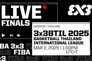LIVE 🔴 #3x3BTIL25 | Bangkok | Day 2 - Finals