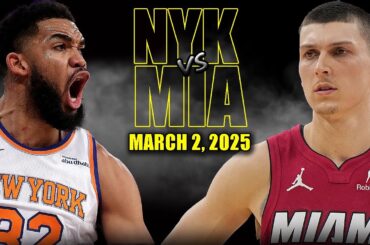 New York Knicks vs Miami Heat Full Game Highlights - March 2, 2025 | NBA Regular Season