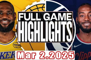 Los Angeles Lakers VS Los Angeles Clippers Full Game Highlights Mar 02,2025 NBA Season 2024-25