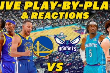 Golden State Warriors vs Charlotte Hornets | Live Play-By-Play & Reactions