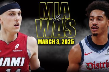 Miami Heat vs Washington Wizards Full Game Highlights - March 3, 2025 | NBA Regular Season