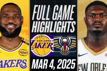 LAKERS vs PELICANS FULL GAME HIGHLIGHTS | March 4, 2025 | NBA Full Game Highlights Today 2K25