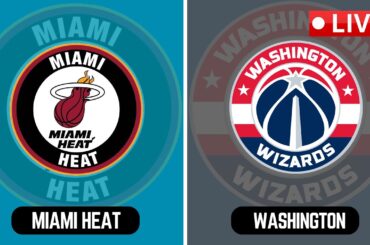 LIVE : Miami Heat vs Washington Wizards | NBA | PLAY BY PLAY SCOREBOARD